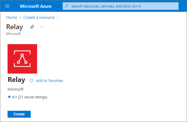 The Relay resource page in the Azure portal Create a resource gallery, with the Create button